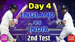 INDIA Vs ENGLAND 2nd Test Day 4 live Streaming Match Video & Highlights | 12 August 2018
