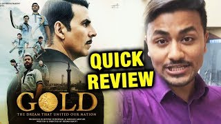 GOLD MOVIE | QUICK REVIEW | Akshay Kumar, Mouni Roy