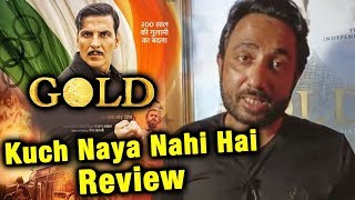 GOLD Movie REVIEW By Zubair Khan | Akshay Kumar, Mouni Roy | Public Review
