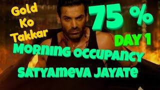 Satyameva Jayate Movie Audience Occupancy Day 1 l Morning Shows