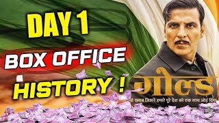 GOLD | DAY 1 Collection | Box Office | AKSHAY KUMAR