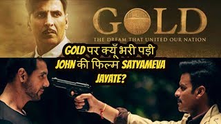 Why Satyameva Jayate Give Tough Clash To Gold ? I Gold Par Kyun Bhari Padi Satyameva Jayate?
