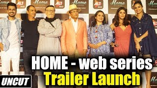 HOME Web Series Trailer Launch | ALTBalaji | Ekta Kapoor, Annu Kapoor