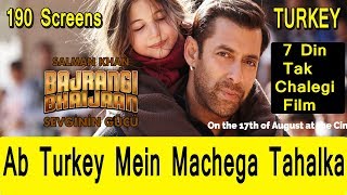 Bajrangi Bhaijaan Releases In Turkey For 7 Days I Gets 190 Screens