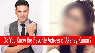 Do You Know the Favorite Actress of Akshay Kumar? | JanSangathan Tv