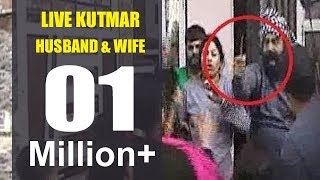 Mariage conflict in ludhiana II LIVE KUTMAR HUSBAND & WIFE