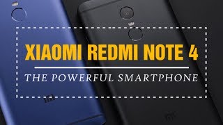 Xiaomi Redmi Note 4 The Powerful Smartphone, Xiaomi Redmi Note 4 Specifications