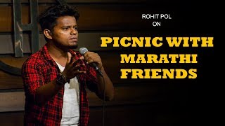 Picnic with Friends | Marathi Stand-up Comedy by Rohit Pol