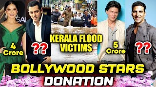 Bollywood Celebs Donated HUGE AMOUNT To Kerala Flood Relief Fund | Salman, Shahrukh, Akshay