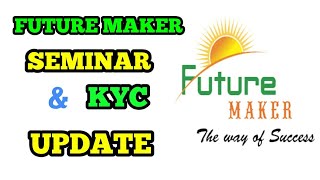 FUTURE MAKER UPDATE || जरुरी जानकारी