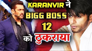 Karanvir Bohra REJECTS Salman Khan's Bigg Boss 12 Offer