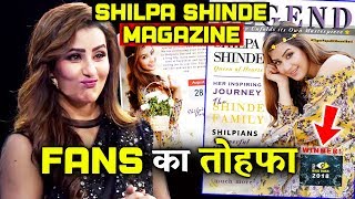 Shilpa Shinde FANS Gifts A MAGAZINE On Her Birthday | Shilpa Shinde Queen Of Hearts Magazine