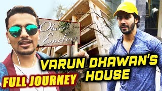 Varun Dhawan House In Mumbai | OBEROI ENCLAVE | Full Journey Video