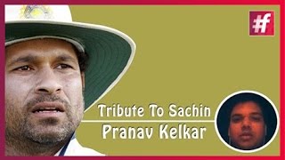 #fame cricket -​​ Tribute to Sachin Tendulkar  - Pranav Kelkar