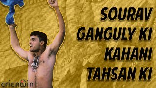 Kahani Tashan Ki : Ganguly's Shirt Waving