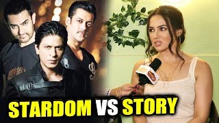 Sana Khan Reaction On STARDOM VS STORY Of The Film