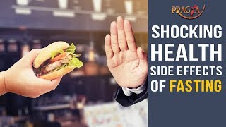 Watch Shocking Health Side Effects of Fasting