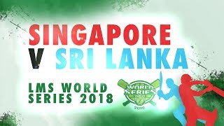 Sri Lanka v Singapore | LMS Chester World Series 2018 | Day 3