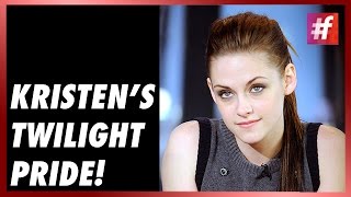 fame hollywood -​​ Kristen Stewart's Proud Of Her Twilight Role
