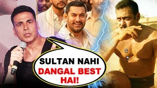Akshay Kumar Chooses DANGAL Over Salman Khan's SULTAN