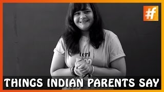 Things Indian Parents Say | Parents’ Day Special