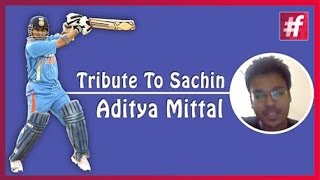 fame cricket -​​ Tribute to Sachin Tendulkar  - Aditya Mittal