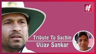 fame cricket -​​ Tribute to Sachin Tendulkar  - Vijay Sankar