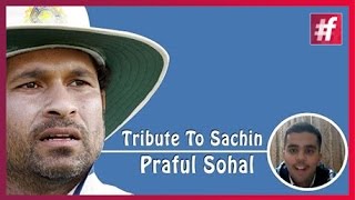 fame cricket -​​ Tribute to Sachin Tendulkar  - Praful Sohal