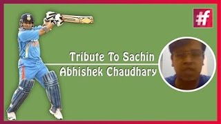 fame cricket Tribute to Sachin Tendulkar Abhishek Chaudhary
