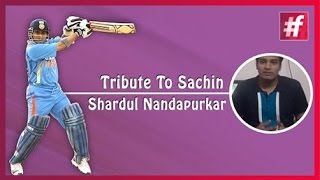 fame cricket -​​ Tribute to Sachin Tendulkar  - Shardul Nandapurkar