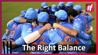 Cricket Team Is All About Right Balance | Cricket Expert | Cricket Video