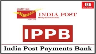 India Post Payments Bank Details in Hindi | What is IPPB | Post ... | IBA NEWS |