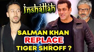 Did Tiger Shroff Replace Salman Khan In Sanjay Bhansali's INSHALLAH? | Here's The Truth