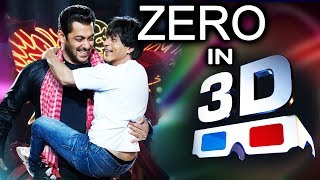 Shahrukh Khan's ZERO To Release In 3D | Katrina Kaif | Anushka Sharma | Salman Khan