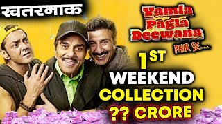 Yamla Pagla Deewana Phir Se 1st Weekend Box Office Collection