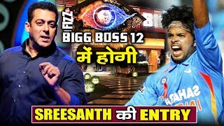 Cricketer Sreesanth To Enter Bigg Boss 12 House | Salman Khan