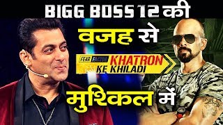 Salman's Bigg Boss Creates Trouble For Rohit Shetty's Khatron Ke Khiladi