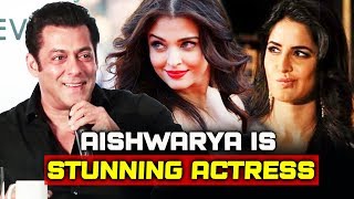 Salman Khan Admits Aishwarya Rai Is More STUNNING Than Katrina Kaif