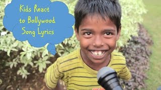 Indian Kids React to Bollywood song lyrics | Kids special
