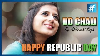 Latest Hindi Song Inspiring Song Ud Chali By Abhiruchi Singh | Full song | Republic Day Special