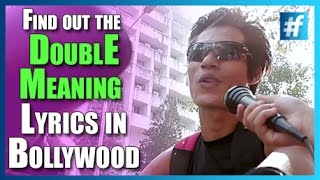 Find out the double meaning hidden in B0ollywood Lyrics !