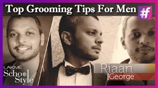 5 Top Grooming Tips For Men | fame School Of Style