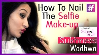 The Perfect Selfie Make-up | fame School Of Style