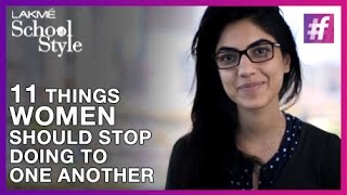 11 Things Women Should Stop Doing To One Another | #WomensDay