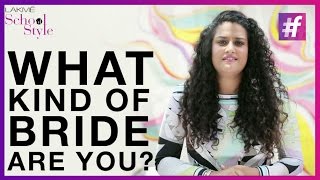 What Kind Of Bride Are You? | Indian Weddings |fame School Of Style