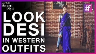 4 Awesome Ways To Make A Western Outfit Look Indian | #fame School Of Style