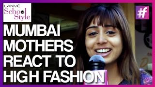 Mumbai Mothers React To High Fashion | fame School Of Style