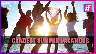 Funny Holiday Memories Craziest Summer Vacations | #fame School Of Style
