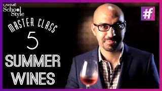 5 Best Wines To Drink In Summer | Aneesh Bhasin | fame School Of Style