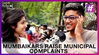 Mumbaikars Raise Their Complaints Against BMC | fame School Of Style